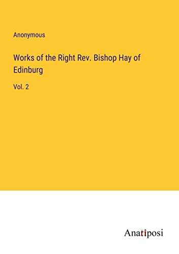 Works of the Right Rev. Bishop Hay of Edinburg: Vol. 2