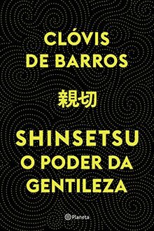 Planeta Shinsetsu: O Poder da gentileza (Português)