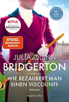 Bridgerton - Wie bezaubert man einen Viscount? von Quinn, Julia | Buch | Zustand gut