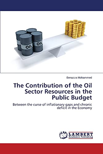 The Contribution of the Oil Sector Resources in the Public Budget: Between the curse of inflationary gaps and chronic deficit in the Economy