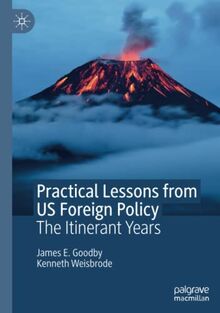 Practical Lessons from US Foreign Policy: The Itinerant Years