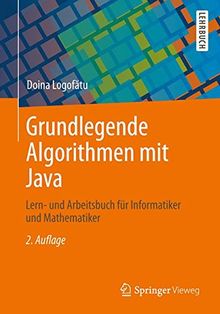 Grundlegende Algorithmen mit Java: Lern- und Arbeitsbuch für Informatiker und Mathematiker