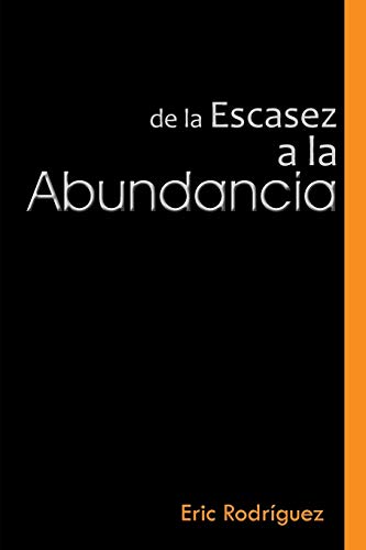 De la Escasez a la Abundancia