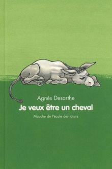 Je veux être un cheval