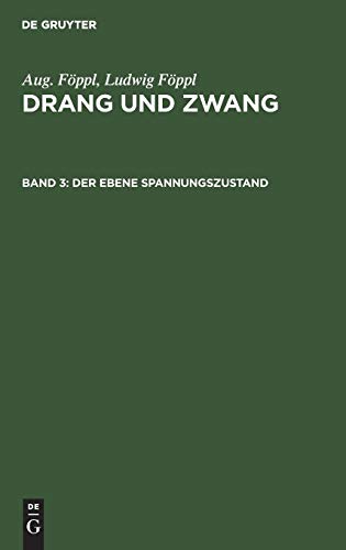Der ebene Spannungszustand (Aug. Föppl; Ludwig Föppl: Drang und Zwang)