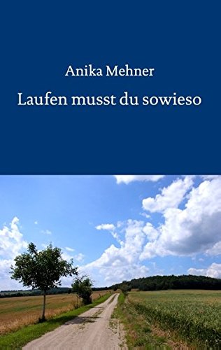 Laufen musst du sowieso