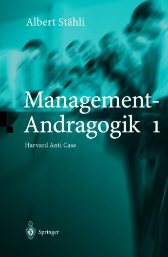 Management-Andragogik 1: Harvard Anti Case