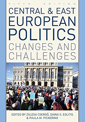 Central and East European Politics: Changes and Challenges, Fifth Edition