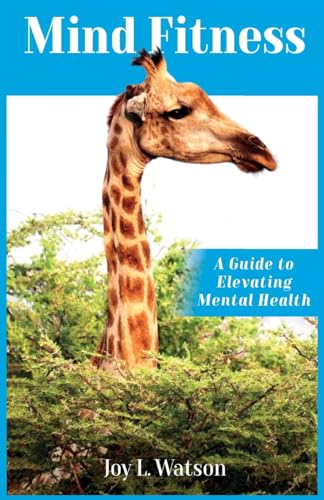 Mind Fitness: A Guide to Elevating Mental Health