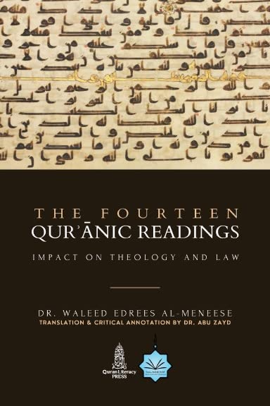 The Fourteen Quranic Readings: Impact on Theology and Law