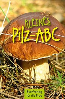 Kleines Pilz-ABC (Minibibliothek, Format 6,2 cm x 9,5 cm )