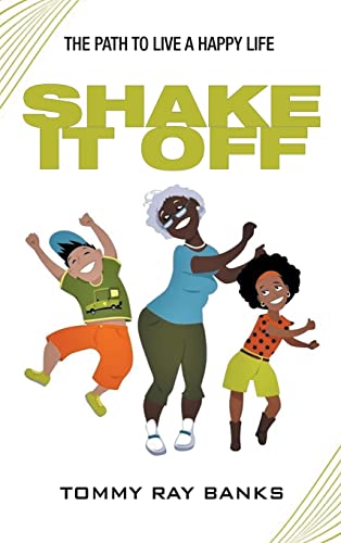 Shake It Off: The Path to Live a Happy Life