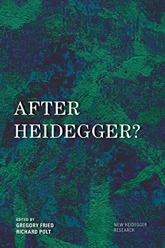 Gregory Fried After Heidegger ? (New Heidegger Research)