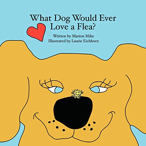 What Dog Would Ever Love A Flea?