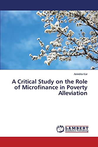 A Critical Study on the Role of Microfinance in Poverty Alleviation