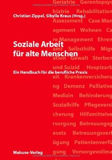 Soziale Arbeit für alte Menschen. Ein Handbuch für die berufliche Praxis