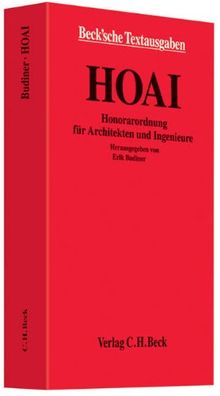 HOAI: Verordnung über die Honorare der Architekten und Ingenieure (Honorarordnung für Architekten und Ingenieure - HOAI), Rechtsstand: 15. August 2009