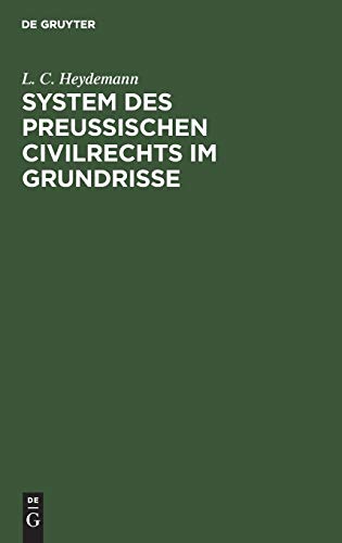 System des Preussischen Civilrechts im Grundrisse