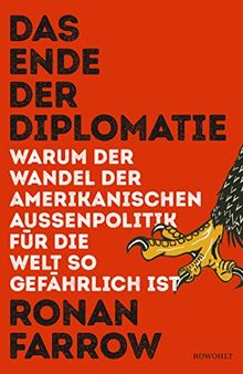 Das Ende der Diplomatie: Warum der Wandel der amerikanischen Außenpolitik für die Welt so gefährlich ist