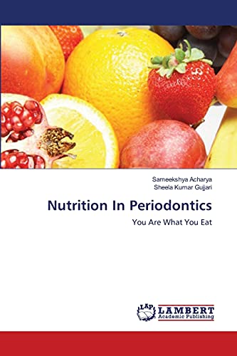 Nutrition In Periodontics: You Are What You Eat