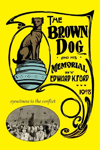 Ford, Edward K. The Brown Dog And His Memorial