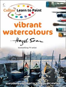 Vibrant Watercolours (Collins Learn to Paint)