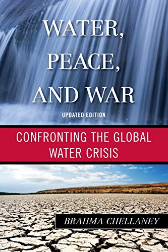Water, Peace, and War: Confronting the Global Water Crisis, Updated Edition (Globalization)