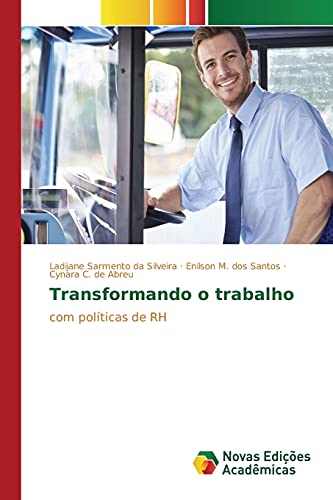 Transformando o trabalho: com políticas de RH