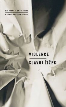 Violence: Six Sideways Reflections (Big Ideas/Small Books)