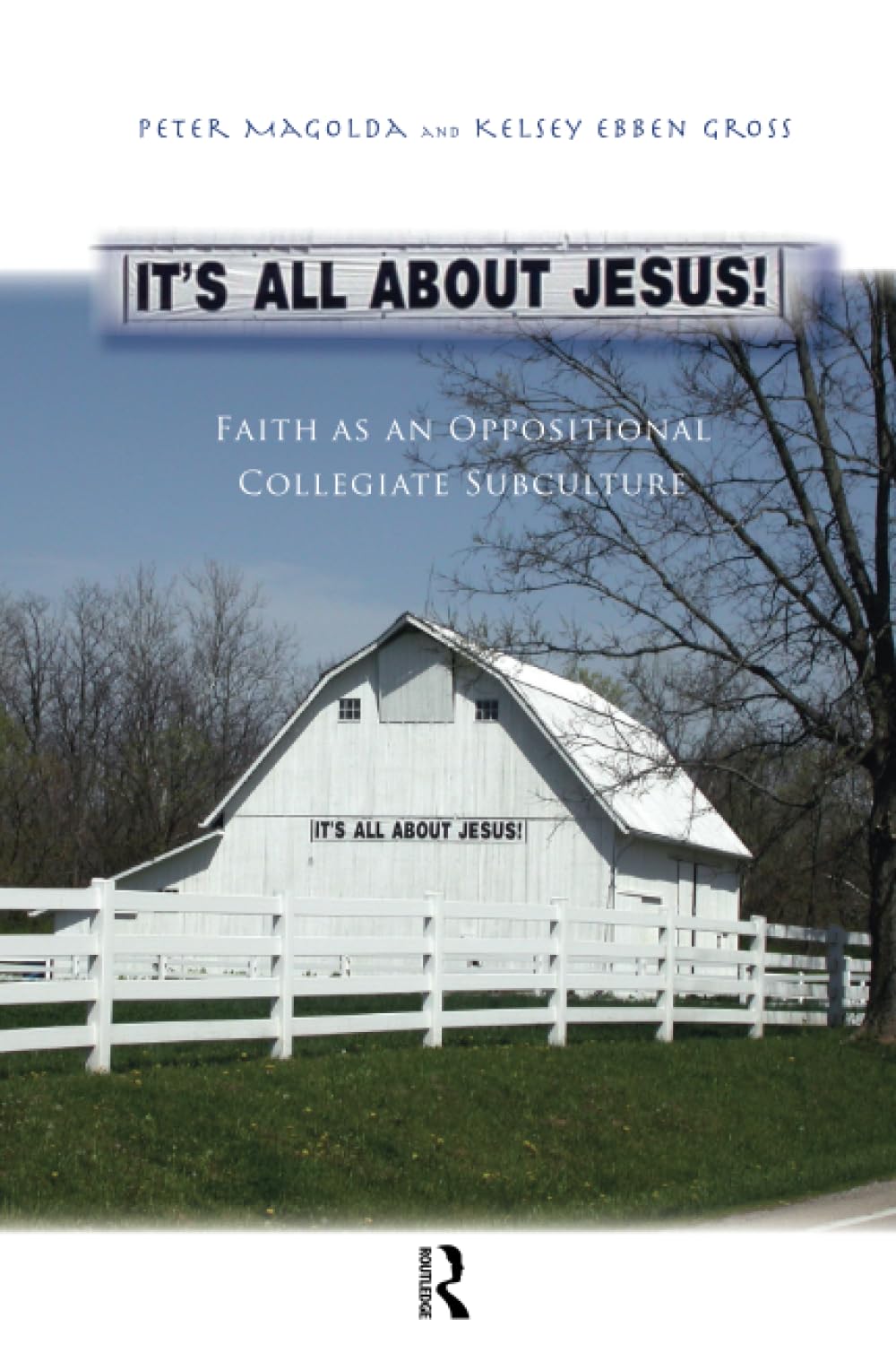 It’s All About Jesus!: Faith as an Oppositional Collegiate Subculture