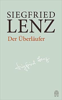 Der Überläufer: Hamburger Ausgabe Bd. 2 (Siegfried Lenz Hamburger Ausgabe)
