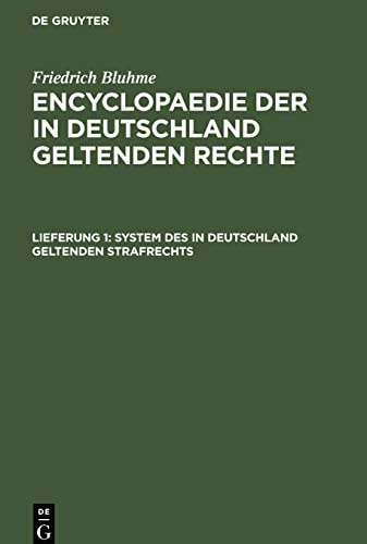 Encyclopaedie der in Deutschland geltenden Rechte, Lieferung 1, System des in Deutschland geltenden Strafrechts
