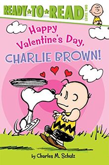 Happy Valentine's Day, Charlie Brown!: Ready-to-Read Level 2 (Peanuts)