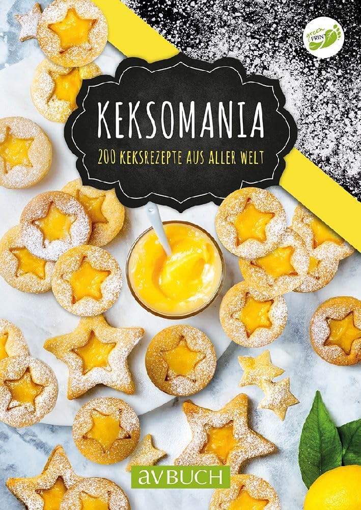 Keksomania: 200 Keksrezepte aus aller Welt