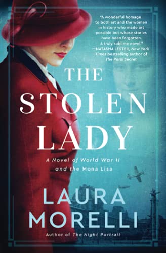 THE STOLEN LADY: A Novel of WWII & the Mona Lisa: A Novel of World War II and the Mona Lisa
