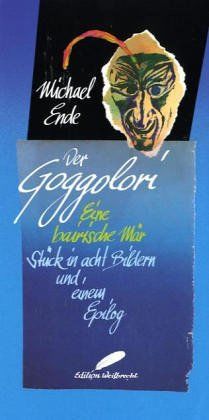 Der Goggolori. Eine bairische Mär. Stück in acht Bildern und einem Epilog