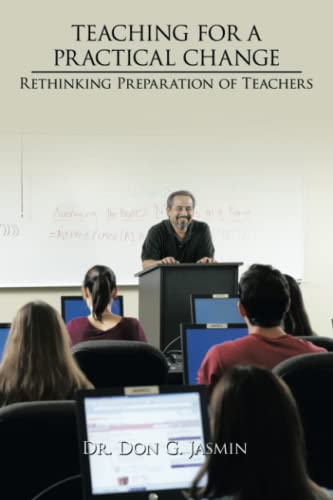Teaching For A Practical Change: Rethinking Preparation of Teachers