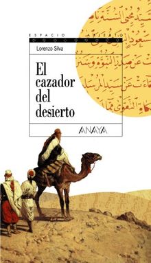 El cazador del desierto / The Desert Hunter von SILVA, LORENZO | Buch | Zustand gut