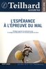 Teilhard aujourd'hui, N° 41, Mars 2012 : L'espérance à l'épreuve du mal : Un dialogue avec Teilhard de Chardin
