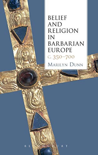 Belief and Religion in Barbarian Europe c. 350-700 (Criminal Practice Series)