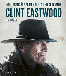 Clint Eastwood: Der legendäre Filmemacher und sein Werk