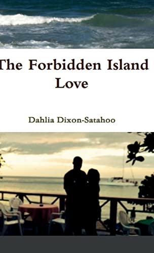 Forbidden Island Love: by Dahlia Dixon Satahoo