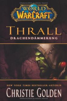 World of Warcraft. Thrall - Drachendämmerung