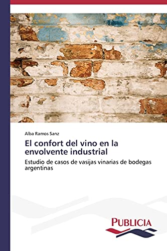 El confort del vino en la envolvente industrial: Estudio de casos de vasijas vinarias de bodegas argentinas
