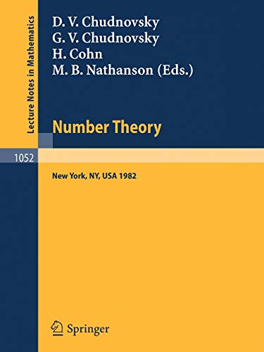 Number Theory: A Seminar held at the Graduate School and University Center of the City University of New York 1982 (Lecture Notes in Mathematics, 1052, Band 1052)
