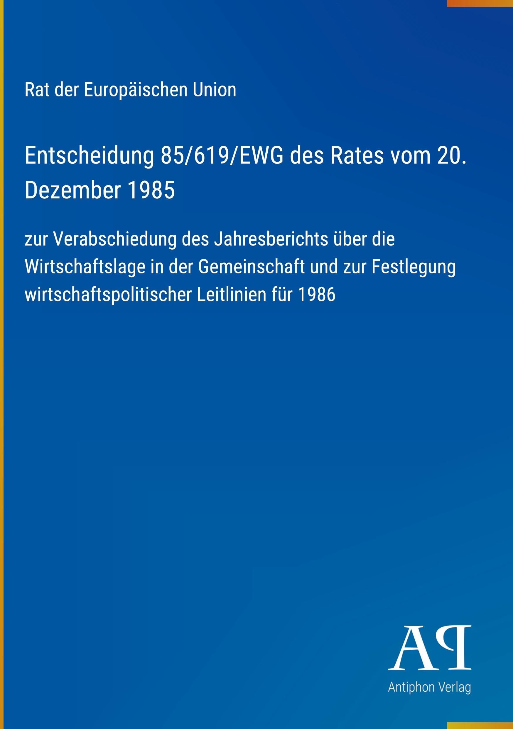 Entscheidung 85/619/EWG des Rates vom 20. Dezember 1985