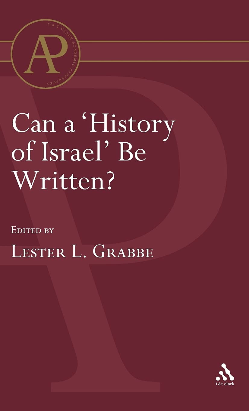 Can a 'History of Israel' Be Written? (European Seminar in Historical Methodology, 1)