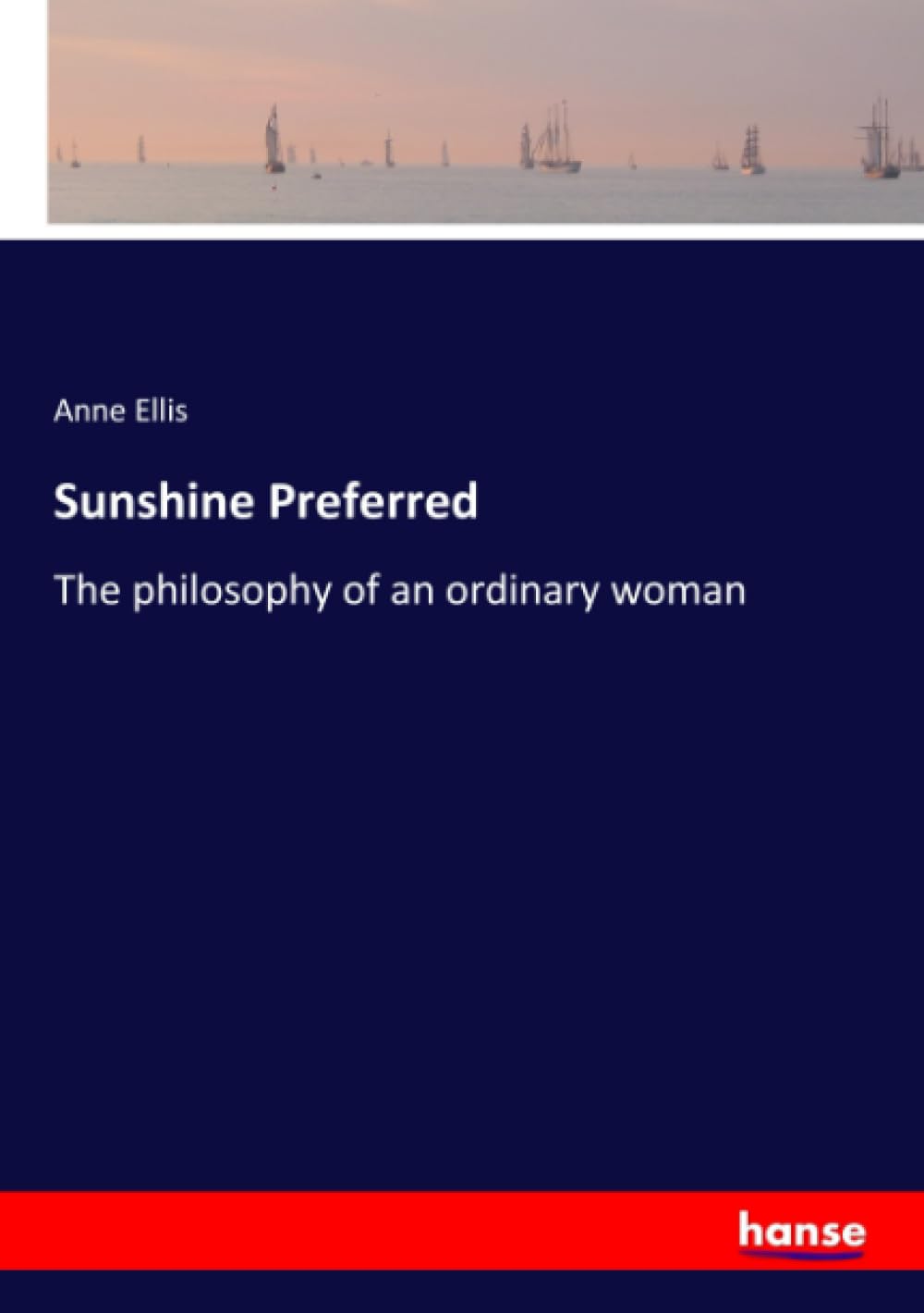 Sunshine Preferred: The philosophy of an ordinary woman