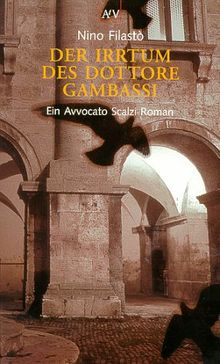 Der Irrtum des Dottore Gambassi: Ein Avvocato Scalzi Roman