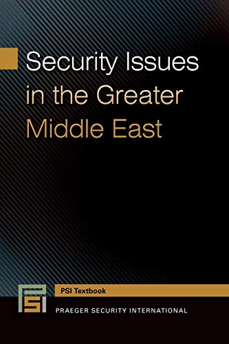 Security Issues in the Greater Middle East (Praeger Security International)